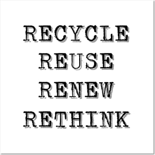 Recycle reuse renew rethink Posters and Art